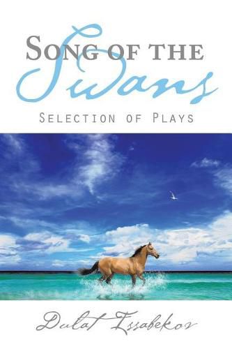 Cover image for Song of the Swans: Selection of Plays