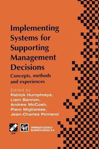 Cover image for Implementing Systems for Supporting Management Decisions: Concepts, methods and experiences