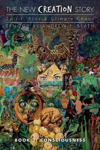 Cover image for The New Creation Story: Consciousness