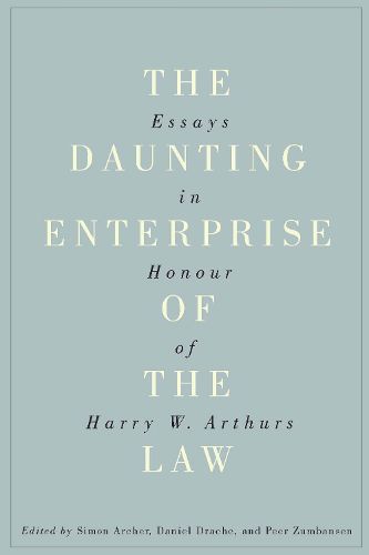 Cover image for The Daunting Enterprise of the Law: Essays in Honour of Harry W. Arthurs