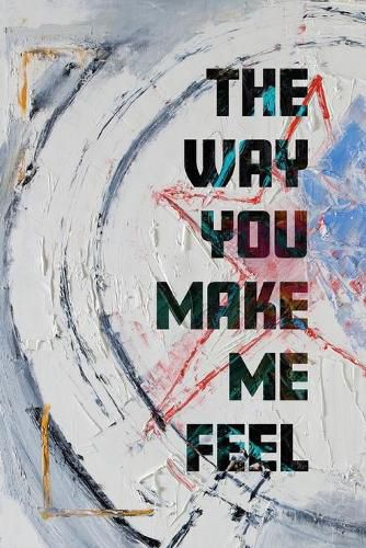 Cover image for The Way You Make Me Feel