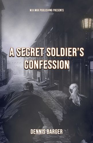 Cover image for A Secret Soldier's Confession