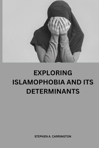 Cover image for Exploring Islamophobia and its determinants