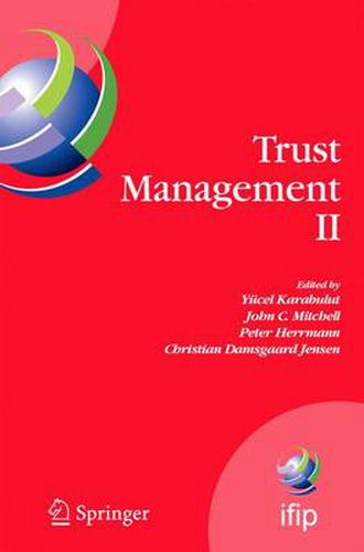 Trust Management II: Proceedings of IFIPTM 2008: Joint iTrust and PST Conferences on Privacy, Trust Management and Security, June 18-20, 2008, Trondheim, Norway