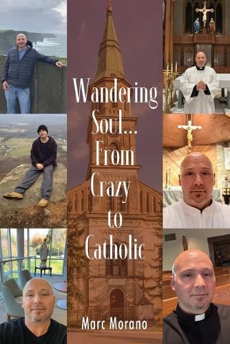 Cover image for Wandering Soul...From Crazy to Catholic
