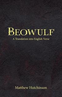 Cover image for Beowulf: A Translation into English Verse