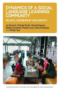 Cover image for Dynamics of a Social Language Learning Community: Beliefs, Membership and Identity