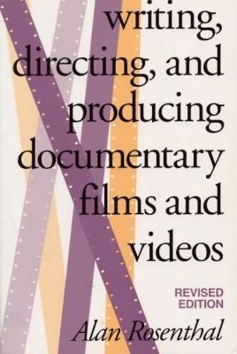 Cover image for Writing, Directing, and Producing Documentary Films and Videos