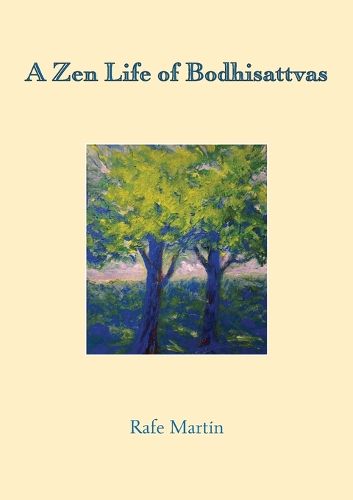 Cover image for A Zen Life of Bodhisattvas
