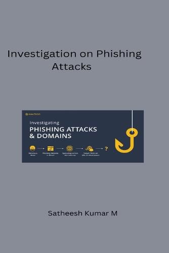 Cover image for Investigation on Phishing Attacks and Modelling Intelligent