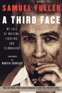 Cover image for A Third Face: My Tale of Writing, Fighting and Filmmaking