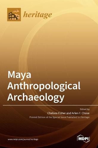 Cover image for Maya Anthropological Archaeology