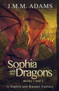 Cover image for Sophia and the Dragons Books 1 & 2