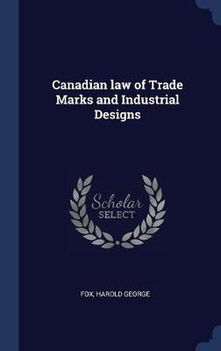 Cover image for Canadian Law of Trade Marks and Industrial Designs