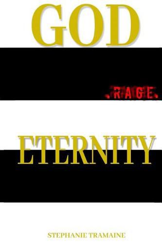 Cover image for God .Rage. Eternity: The Heart of Eternity