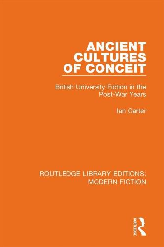 Ancient Cultures of Conceit: British University Fiction in the Post-War Years