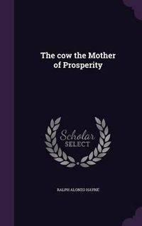 Cover image for The Cow the Mother of Prosperity