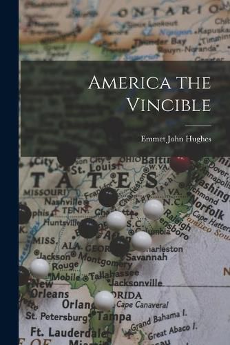 Cover image for America the Vincible