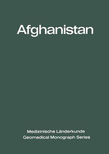 Cover image for Afghanistan: Eine Geographisch-Medizinische Landeskunde / A Geomedical Monograph