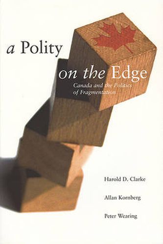 Cover image for A Polity on the Edge: Canada and the Politics of Fragmentation