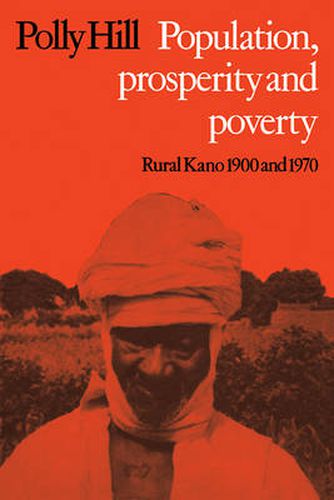 Cover image for Population, Prosperity and Poverty: Rural Kano, 1900 and 1970