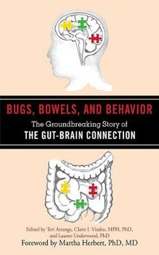 Cover image for Bugs, Bowels, and Behavior: The Groundbreaking Story of the Gut-Brain Connection