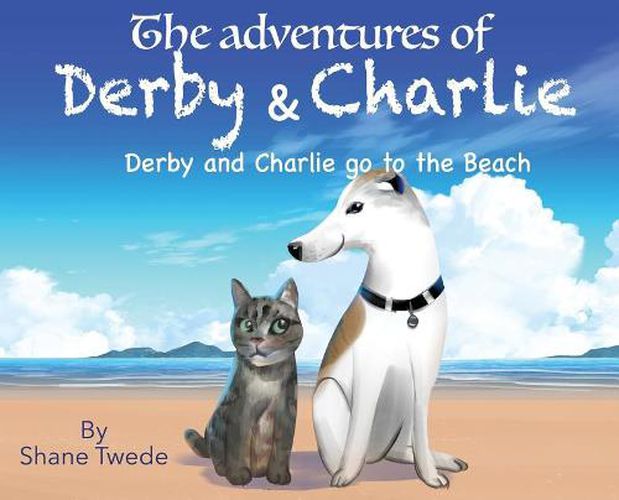 Cover image for The Adventures of Derby & Charlie: Derby & Charlie go to the Beach-the power of influence