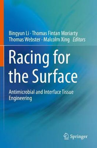 Racing for the Surface: Antimicrobial and Interface Tissue Engineering