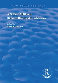 Cover image for A Critical Edition of Richard Brathwait's Whimzies