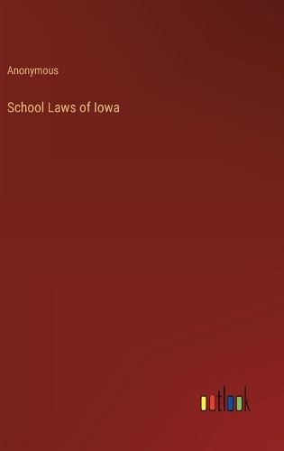 Cover image for School Laws of Iowa