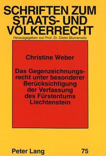 Cover image for Das Gegenzeichnungsrecht Unter Besonderer Beruecksichtigung Der Verfassung Des Fuerstentums Liechtenstein