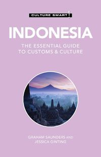 Cover image for Indonesia - Culture Smart!: The Essential Guide to Customs & Culture