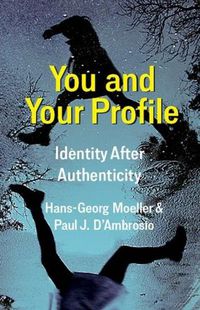 Cover image for You and Your Profile: Identity After Authenticity