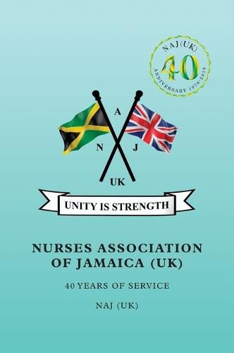 Cover image for Nurses Association of Jamaica: 40 Years of Service