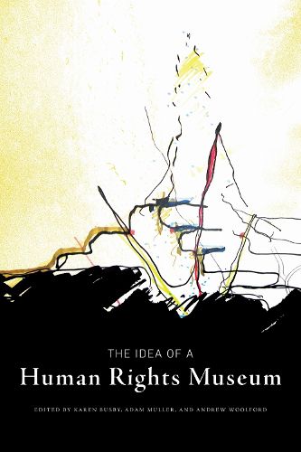 Cover image for The Idea of a Human Rights Museum