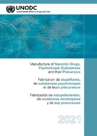 Cover image for Manufacture of Narcotic Drugs, Psychotropic Substances and their Precursors 2021