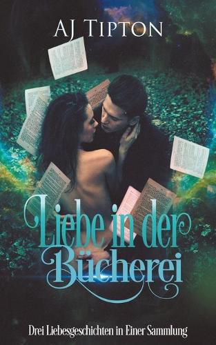 Cover image for Liebe in der Bucherei: Drei Liebesgeschichten in Einer Sammlung