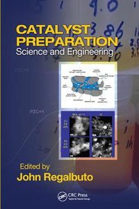 Cover image for Catalyst Preparation: Science and Engineering