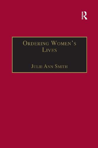 Cover image for Ordering Women's Lives: Penitentials and Nunnery Rules in the Early Medieval West