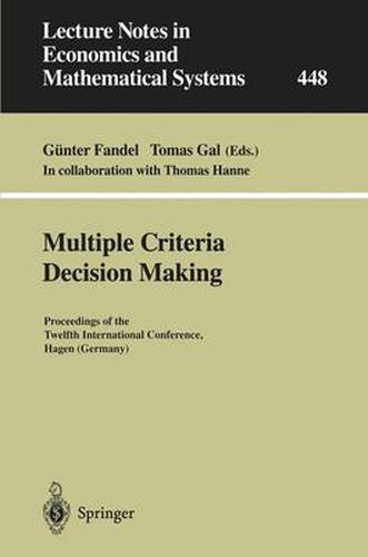 Cover image for Multiple Criteria Decision Making: Proceedings of the Twelfth International Conference Hagen (Germany)