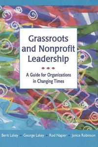 Cover image for Grassroots and Nonprofit Leadership: A Guide for Organizations in Changing Times