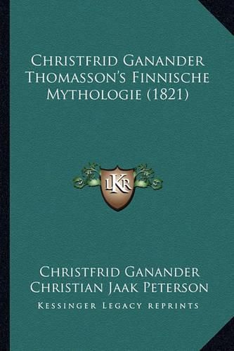 Christfrid Ganander Thomasson's Finnische Mythologie (1821)