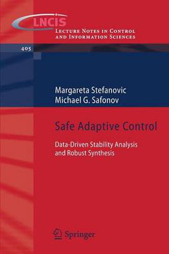Cover image for Safe Adaptive Control: Data-driven Stability Analysis and Robust Synthesis