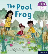 Cover image for Essential Letters and Sounds: Essential Phonic Readers: Oxford Reading Level 3: The Pool Frog