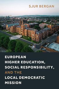 Cover image for European Higher Education, Social Responsibility, and the Local Democratic Mission