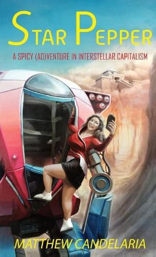 Cover image for Star Pepper: A Spicy Adventure in Interstellar Capitalism