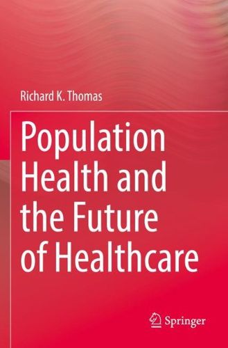 Cover image for Population Health and the Future of Healthcare