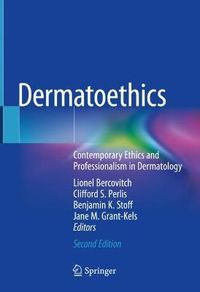 Cover image for Dermatoethics: Contemporary Ethics and Professionalism in Dermatology