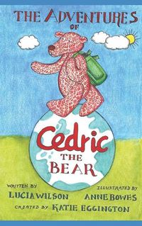 Cover image for The Adventures of Cedric the Bear