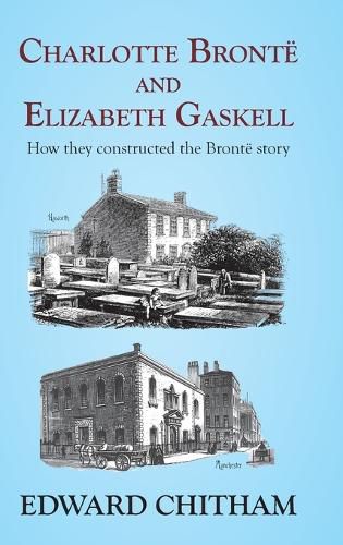 Cover image for Charlotte Bronte and Elizabeth Gaskell